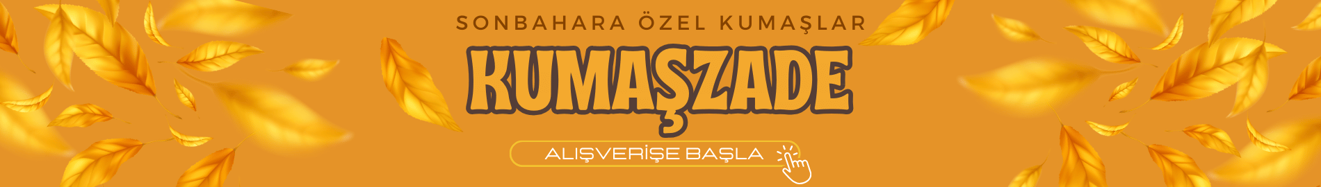 Kumaşzade Masaüstü Slider Banner Sonbahar 2024